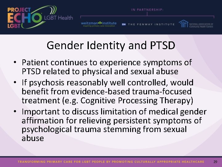 Gender Identity and PTSD • Patient continues to experience symptoms of PTSD related to