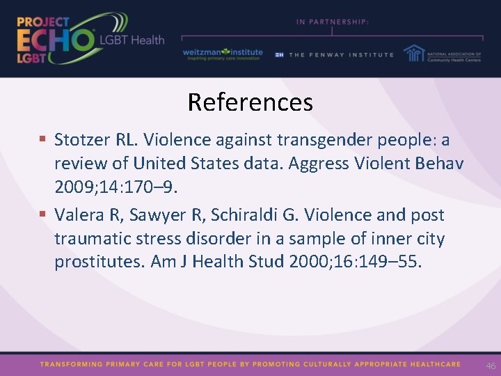 References § Stotzer RL. Violence against transgender people: a review of United States data.