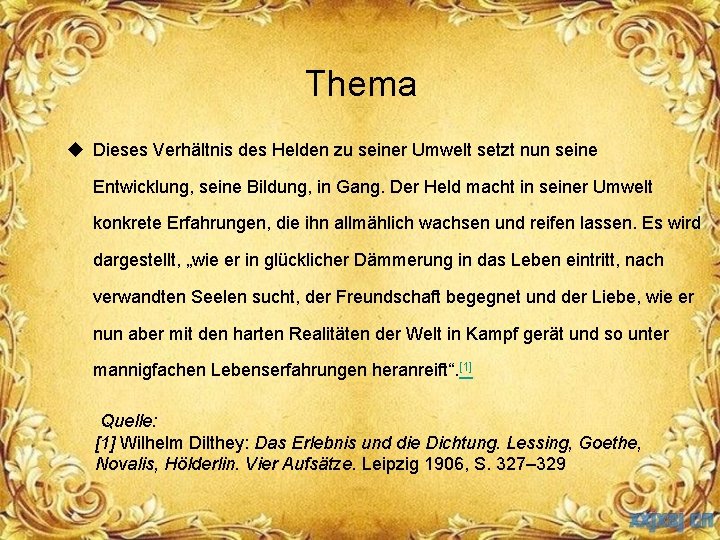 Thema u Dieses Verhältnis des Helden zu seiner Umwelt setzt nun seine Entwicklung, seine