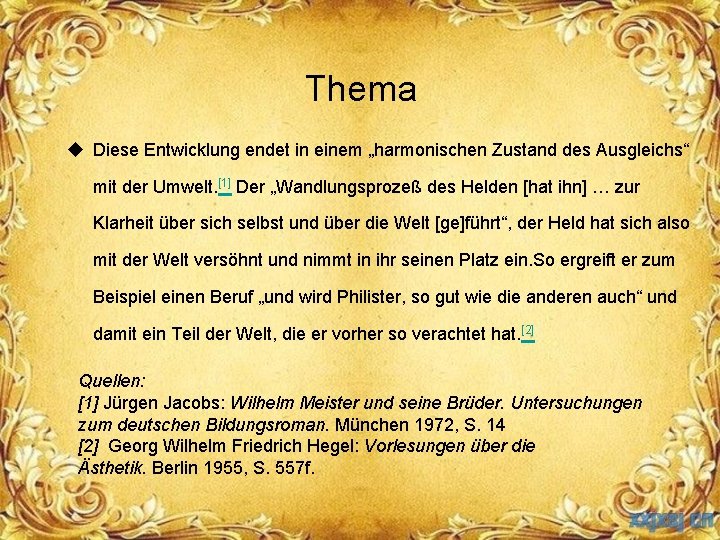 Thema u Diese Entwicklung endet in einem „harmonischen Zustand des Ausgleichs“ mit der Umwelt.