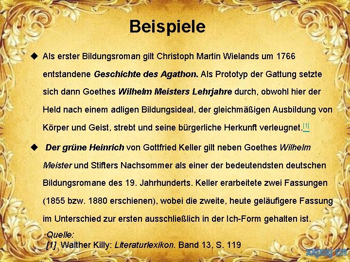 Beispiele u Als erster Bildungsroman gilt Christoph Martin Wielands um 1766 entstandene Geschichte des