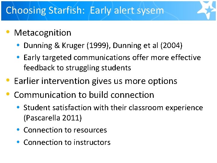 Choosing Starfish: Early alert sysem • Metacognition • Dunning & Kruger (1999), Dunning et Choosing Starfish: Early alert sysem • Metacognition • Dunning & Kruger (1999), Dunning et