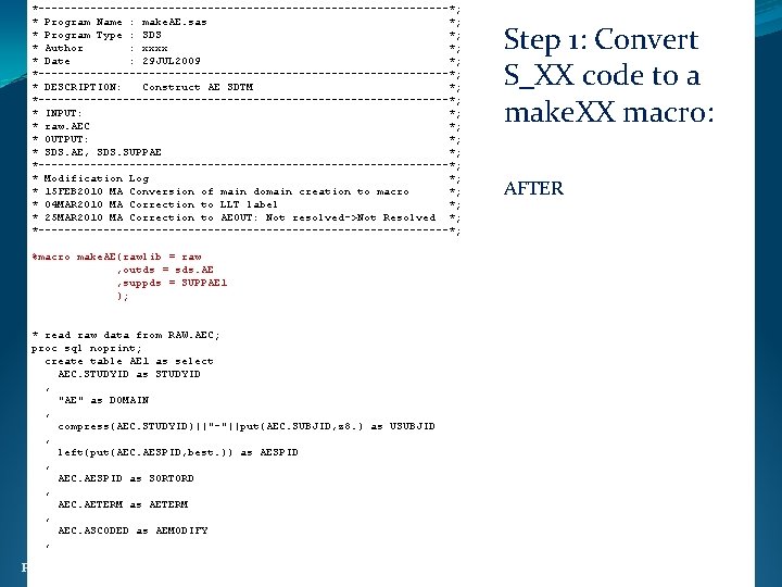 *--------------------------------*; * Program Name : make. AE. sas *; * Program Type : SDS
