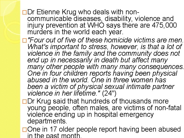 �Dr Etienne Krug who deals with non- communicable diseases, disability, violence and injury prevention