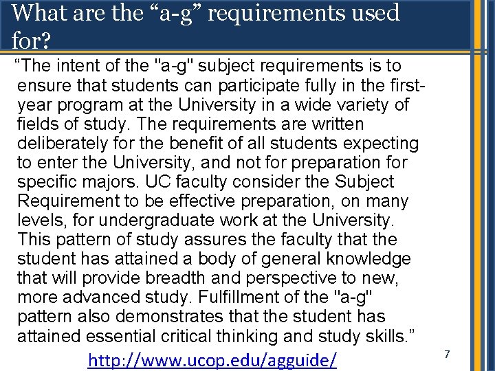 What are the “a-g” requirements used for? “The intent of the "a-g" subject requirements