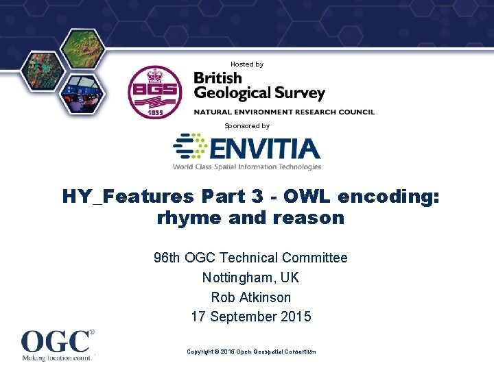 ® Hosted by Sponsored by HY_Features Part 3 - OWL encoding: rhyme and reason