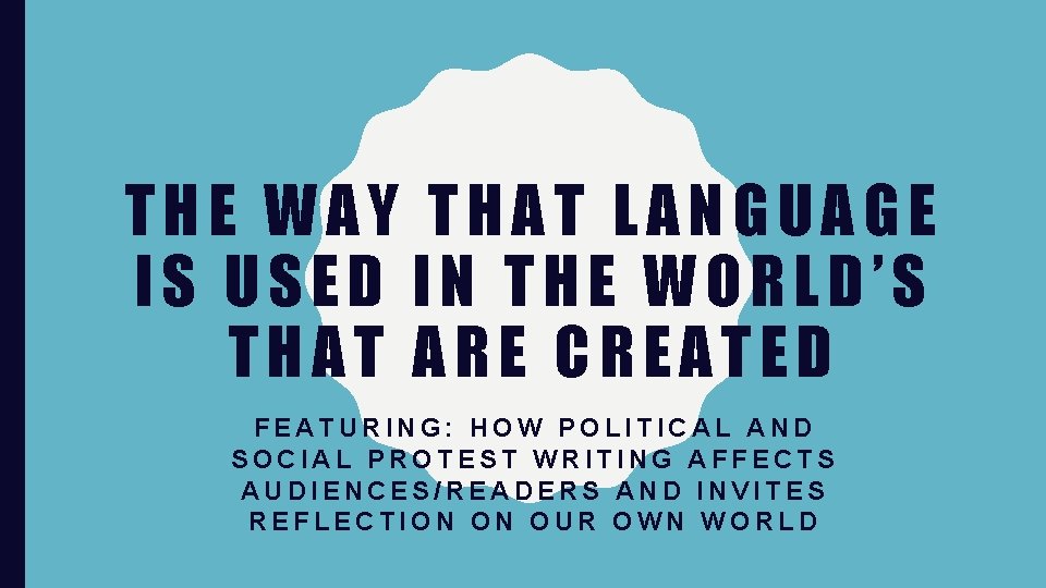 THE WAY THAT LANGUAGE IS USED IN THE