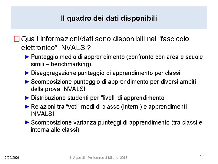 Il quadro dei dati disponibili � Quali informazioni/dati sono disponibili nel “fascicolo elettronico” INVALSI?