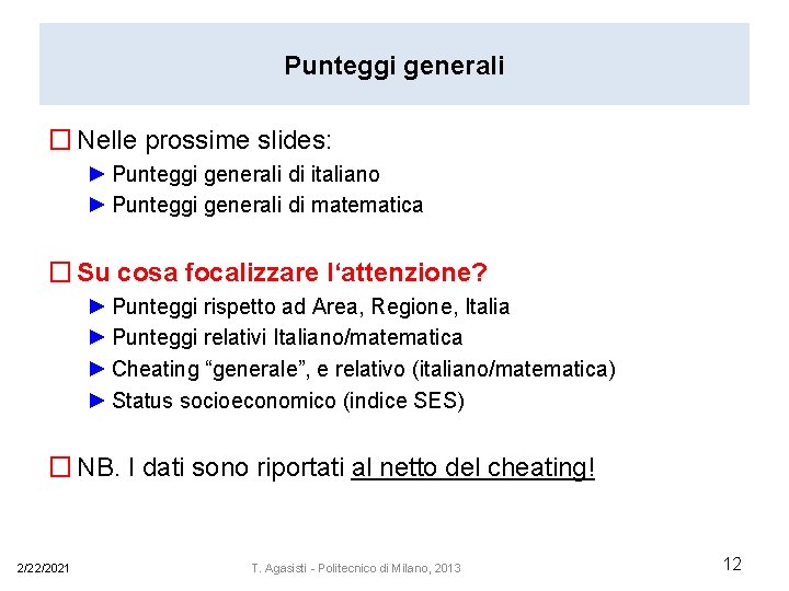 Punteggi generali � Nelle prossime slides: ► Punteggi generali di italiano ► Punteggi generali