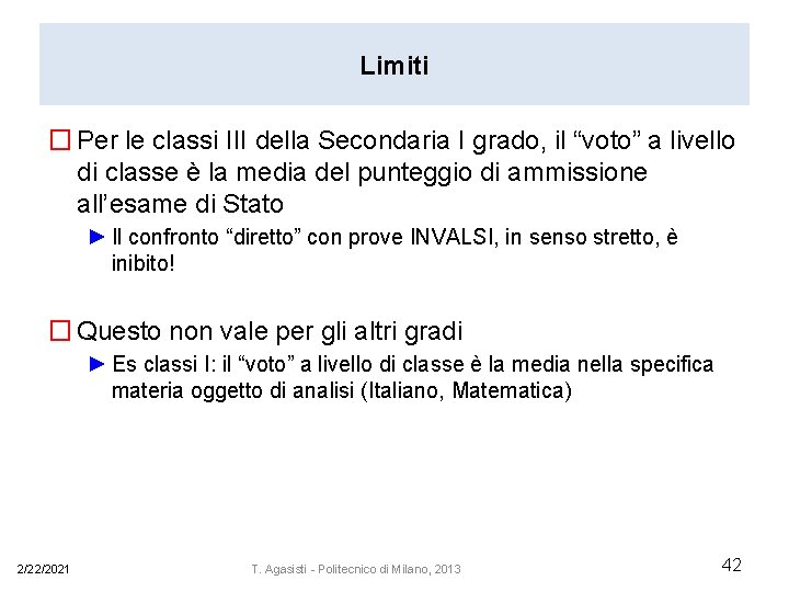 Limiti � Per le classi III della Secondaria I grado, il “voto” a livello