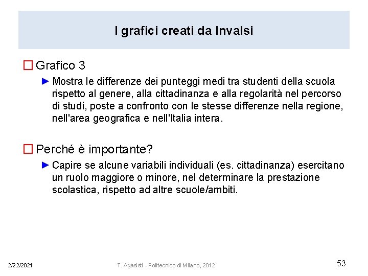 I grafici creati da Invalsi � Grafico 3 ► Mostra le differenze dei punteggi