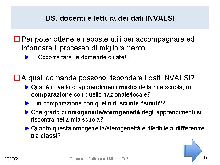 DS, docenti e lettura dei dati INVALSI � Per poter ottenere risposte utili per