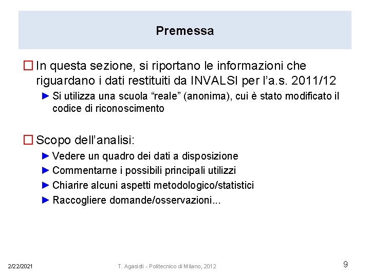 Premessa � In questa sezione, si riportano le informazioni che riguardano i dati restituiti