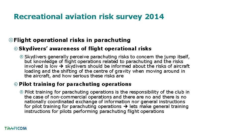 Recreational aviation risk survey 2014 Flight operational risks in parachuting Skydivers’ awareness of flight