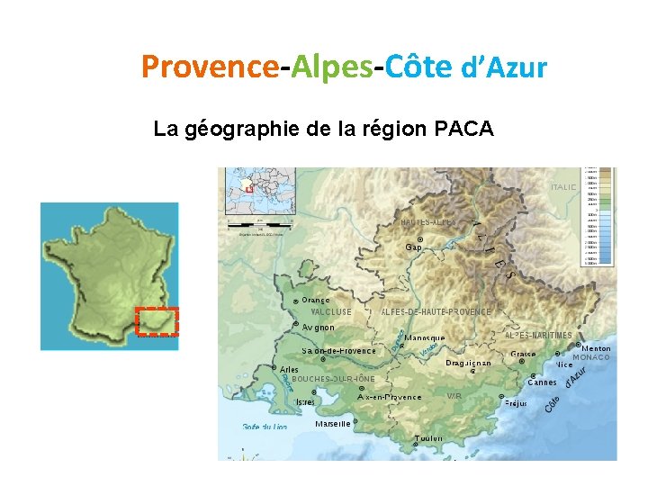 Region Paca ProvenceAlpesCte dAzur La gographie de la rgion PACA