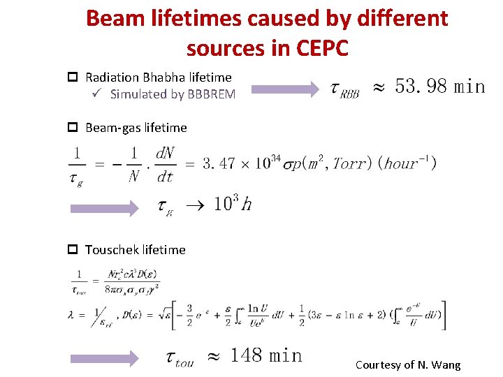 Beam lifetimes caused by different sources in CEPC p Radiation Bhabha lifetime ü Simulated