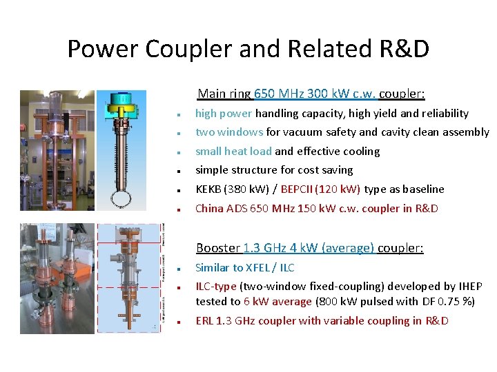 Power Coupler and Related R&D Main ring 650 MHz 300 k. W c. w.