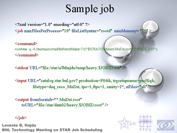 Sample job <? xml version="1. 0" encoding="utf-8" ? > <job max. Files. Per. Process="10"