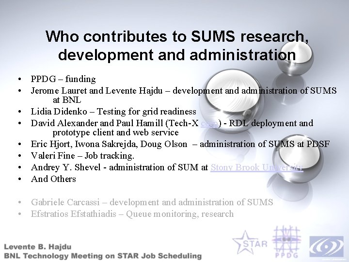 Who contributes to SUMS research, development and administration • PPDG – funding • Jerome