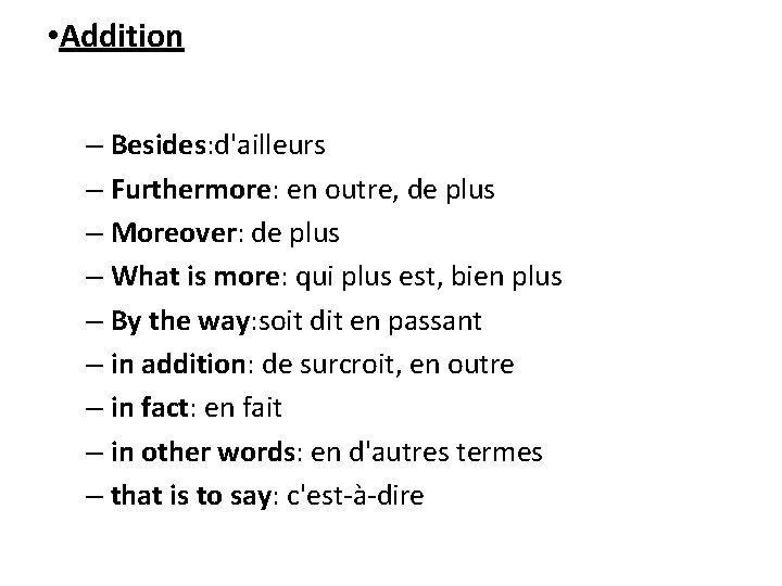 LES PRINCIPAUX MOTS DE LIAISON LINKWORDS Ils servent