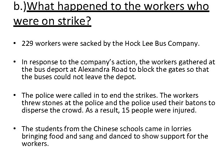 b. )What happened to the workers who were on strike? • 229 workers were