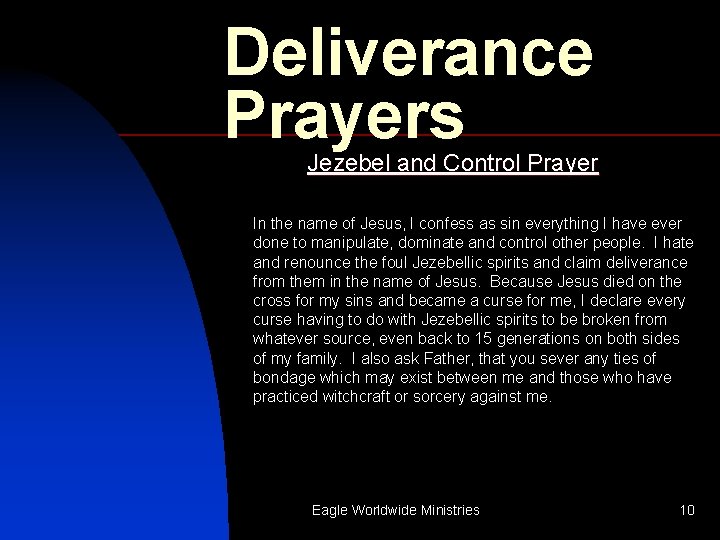 Deliverance Prayers Jezebel and Control Prayer In the name of Jesus, I confess as