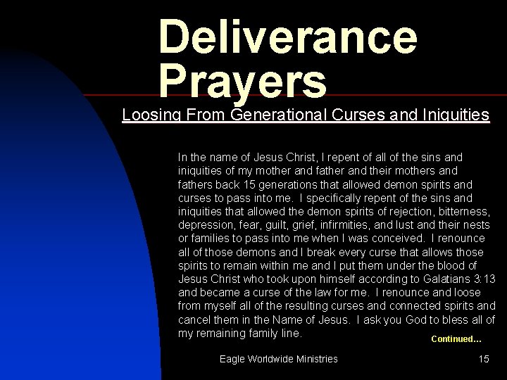 Deliverance Prayers Loosing From Generational Curses and Iniquities In the name of Jesus Christ,