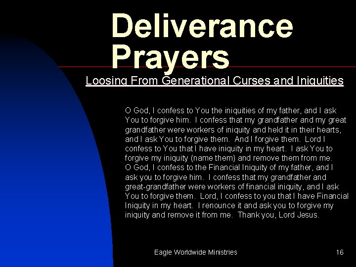Deliverance Prayers Loosing From Generational Curses and Iniquities O God, I confess to You