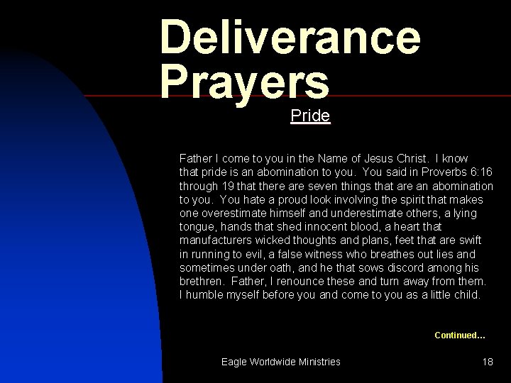 Deliverance Prayers Pride Father I come to you in the Name of Jesus Christ.