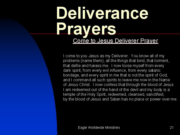 Deliverance Prayers Come to Jesus Deliverer Prayer I come to you Jesus as my