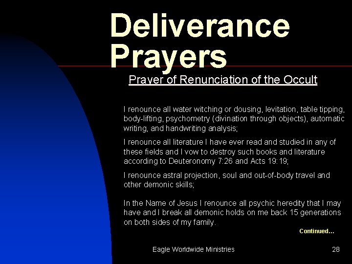 Deliverance Prayers Prayer of Renunciation of the Occult I renounce all water witching or