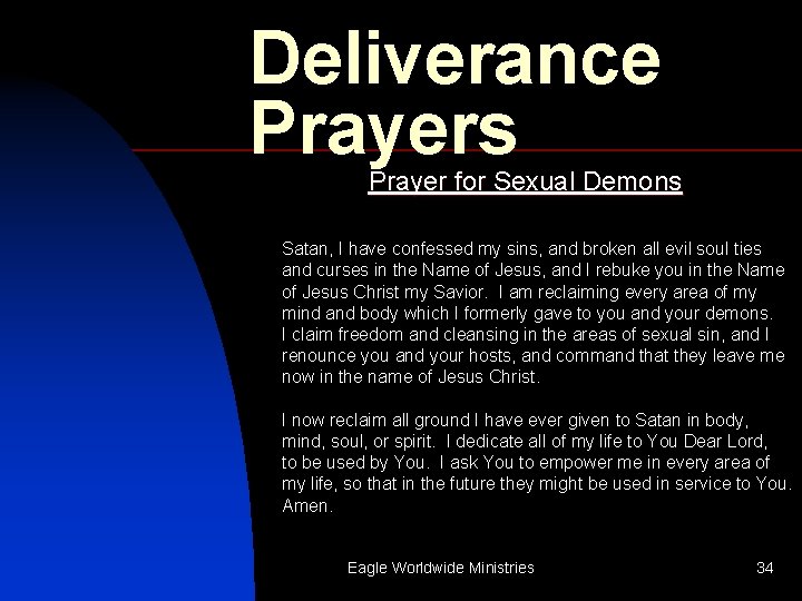 Deliverance Prayers Prayer for Sexual Demons Satan, I have confessed my sins, and broken