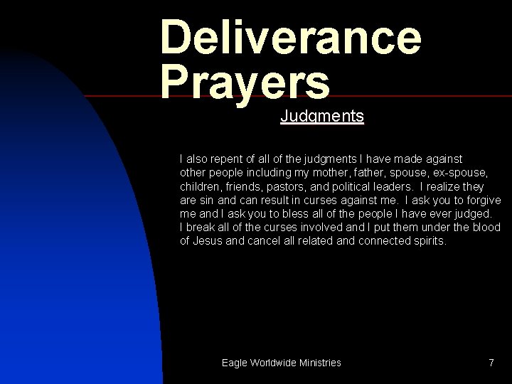 Deliverance Prayers Judgments I also repent of all of the judgments I have made