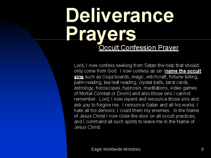 Deliverance Prayers Occult Confession Prayer Lord, I now confess seeking from Satan the help