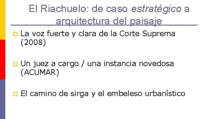 El Riachuelo: de caso estratégico a arquitectura del paisaje p La voz fuerte y