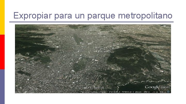 Expropiar para un parque metropolitano 