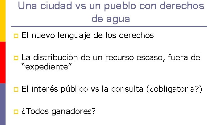 Una ciudad vs un pueblo con derechos de agua p El nuevo lenguaje de