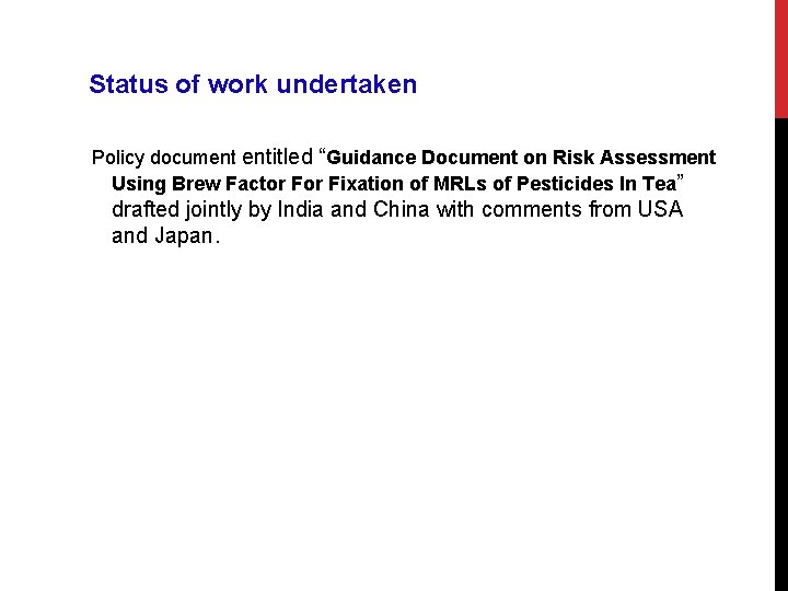 Status of work undertaken Policy document entitled “Guidance Document on Risk Assessment Using Brew Status of work undertaken Policy document entitled “Guidance Document on Risk Assessment Using Brew