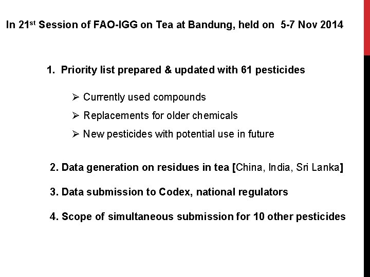 In 21 st Session of FAO-IGG on Tea at Bandung, held on 5 -7 In 21 st Session of FAO-IGG on Tea at Bandung, held on 5 -7