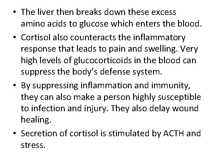  • The liver then breaks down these excess amino acids to glucose which