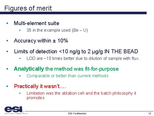 Figures of merit • Multi-element suite • 35 in the example used (Be –