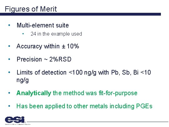 Figures of Merit • Multi-element suite • 24 in the example used • Accuracy
