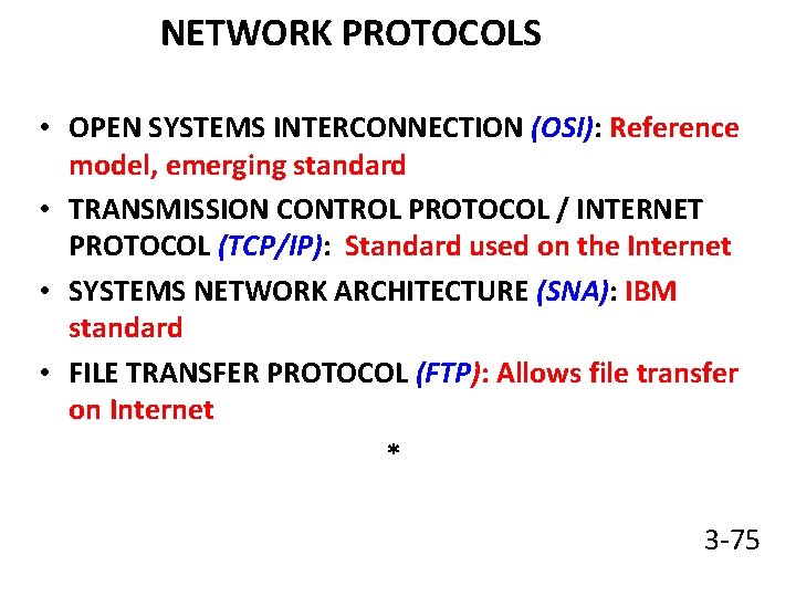 NETWORK PROTOCOLS • OPEN SYSTEMS INTERCONNECTION (OSI): Reference model, emerging standard • TRANSMISSION CONTROL