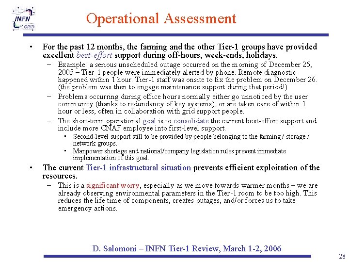 Operational Assessment • For the past 12 months, the farming and the other Tier-1