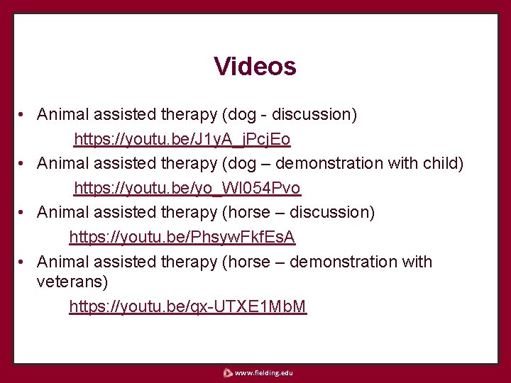 Videos • Animal assisted therapy (dog - discussion) https: //youtu. be/J 1 y. A_j.