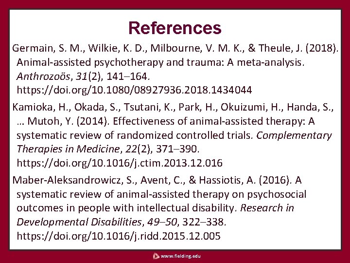 References Germain, S. M. , Wilkie, K. D. , Milbourne, V. M. K. ,