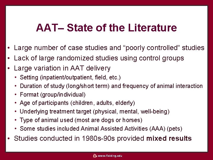 AAT– State of the Literature • Large number of case studies and “poorly controlled”