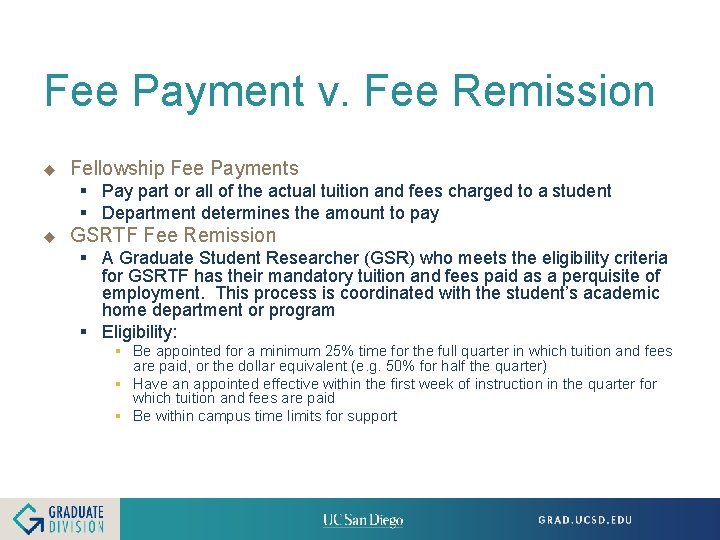 Fee Payment v. Fee Remission u Fellowship Fee Payments § Pay part or all