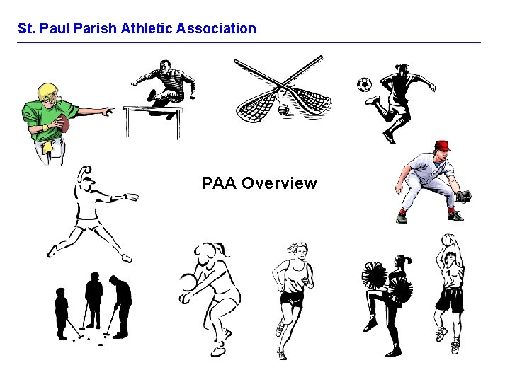 St. Paul Parish Athletic Association PAA Overview 