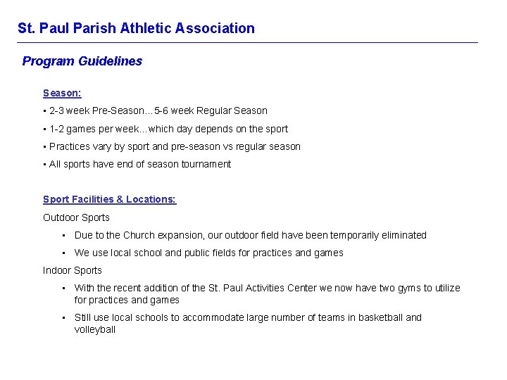 St. Paul Parish Athletic Association Program Guidelines Season: • 2 -3 week Pre-Season… 5